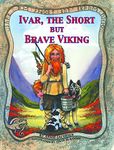 Ivar, the Short, but Brave Viking