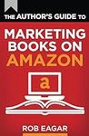 The Author's Guide to Marketing Boo