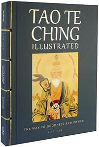 Tao Te Ching Illustrated: The Way to Goodness and Power (Chinese Bound Illustrated)