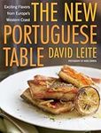 The New Portuguese Table: Exciting Flavors from Europe's Western Coast: A Cookbook