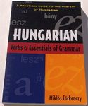 Hungarian Verbs And Essentials of Grammar (Verbs and Essentials of Grammar Series)