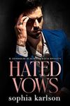 Hated Vows: A fake marriage, enemies to lovers, mafia romance (Il Consiglio Scalera - A Mafia Dynasty Book 1)