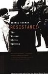 Resistance: The Warsaw Ghetto Uprising