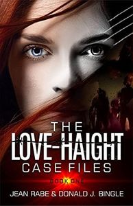 The Love-Haight Case Files, Book 1: Seeking Supernatural Justice