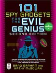 101 Spy Gadgets for the Evil Genius 2/E