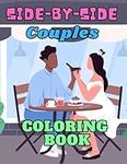 Side by Side Couples Coloring Book.
