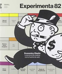 experimenta 82: Economía y Diseño: La economía creativa como fuente de valor. (REVISTA)