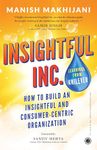 Insightful Inc.: How to Build an Insightful and Consumer-centric Organization