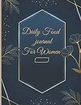 Daily food journal for women: A Dai