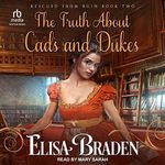 The Truth About Cads and Dukes: Rescued from Ruin Series, Book 2