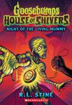 Night of the Living Mummy (House of Shivers #3)