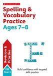 Spelling and Vocabulary practice activities for children ages 7-8 (Year 3). Perfect for Home Learning.: (Scholastic English Skills)