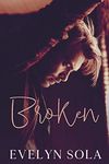 Broken: A 