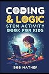 Coding & Logic STEM Activity Book f
