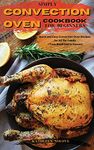 Simply Convection Oven Cookbook for Beginners: Quick and Easy Convection Oven Recipes for All the Family From Breakfast to Dessert