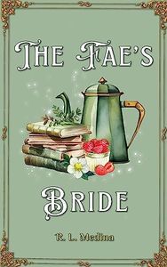 The Fae’s Bride: A Cozy Fantasy Romance (Silveri Sisters Book 1)