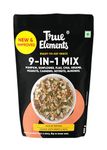 True Elements Seeds Mix - 9 in 1 Mixed Seeds 500g | Nut Mix | Seeds Mix for Eating | Healthy Snacks | Diet Food | Diet Snacks