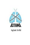 asthma… log book for kid: Undated b