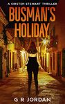 Busman's Holiday: A Kirsten Stewart Thriller #8 (Kirsten Stewart Thrillers)