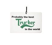 Probably The Best Trucker Car Air Freshener (Fun Birthday/Xmas Christmas Stocking Filler/Secret Santa/Novelty Scented Gift)