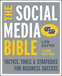 Social Media Bible: Tactics, Tools, and Strategies for Business Success