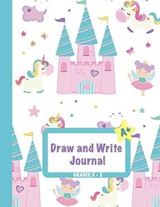 Draw and Write Journal: Grades K-2: Primary Composition Half Page Lined Paper with Drawing Space (8.5" x 11" Notebook), Learn To Write and Draw Journal: Volume 3