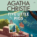 Five Little Pigs: A Hercule Poirot Mystery: The Official Authorized Edition