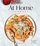 Williams Sonoma At Home Favorites: 110+ Recipes from the Test Kitchen