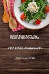 QUICK AND EASY LOW-CARB KETO COOKBOOK