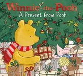 Winnie-the-Pooh: A Present from Pooh: Perfect Christmas Present – A Festive Story For Child Fans Of Milne’s Classic Stories About The World’s Favourite Bear!