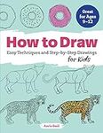 How to Draw: Easy Techniques and St