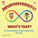 Neurodiversity! What's That?