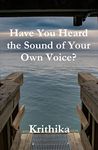 Have You Heard the Sound of Your Own Voice?