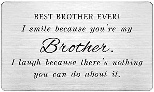 Best Brother Ever, Engraved Wallet Card Insert, Funny Gifts for Brother, I Smile Because You're My Brother, Brother Gifts Cards from Sister, Brother Birthday Card