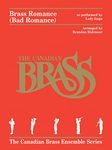 Brass Romance Bad Romance: Score (The Canadian Brass Ensemble Series)