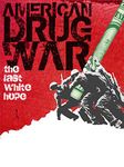 American Drug War: The Last White Hope