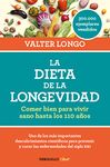 La dieta de la longevidad: Comer bien para vivir sano hasta los 110 años / The Longevity Diet