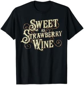 Sweet as Strawberry Wine ladies designer Country T-Shirt