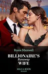 Billionaire's Runaway Wife: Will the billionaire make this second chance count? You’ll love this spicy romance in 2024! (Mills & Boon Modern)