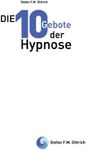 Die 10 Gebote der Hypnose: Erfolgsfaktoren für die Praxis