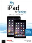 My iPad for Seniors (Covers iOS 8 on all models of iPad Air, iPad mini, iPad 3rd/4th generation, and iPad 2) (2nd Edition)