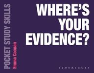 Where's Your Evidence?: 18 (Pocket Study Skills)