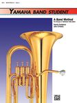 Yamaha Band Student, Book 1 - Baritone (BC) (Yamaha Band Method)