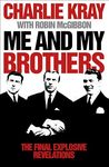 Me and My Brothers: An Insider True Crime Story of the Kray Twins and Their Reign of Terror