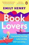 Book Lovers: The Sunday Times bestselling enemies to lovers, laugh-out-loud rom com about two publishing rivals