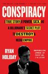 Conspiracy: A True Story of Power, Sex, and a Billionaire's Secret Plot to Destroy a Media Empire