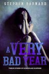 A Very Bad Year: Twelve Stories of Horror and Suspense