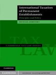 International Taxation of Permanent Establishments: Principles and Policy (Cambridge Tax Law Series)