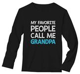 My Favorite People Call Me Grandpa - Best Gift for Grandad Long Sleeve T-Shirt X-Large Black