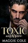 Toxic: A Dark Mafia Romance (Mafia 